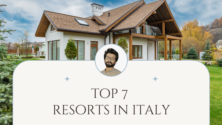 The Best 7 Resorts in Italy: Where You Can Have a Great Time!